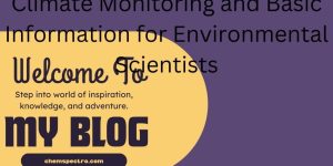 Climate Monitoring for Environmental Scientists Climate Change