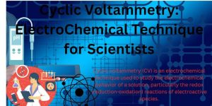 Cyclic Voltammetry: Principles Applications & Analysis of Antioxidants