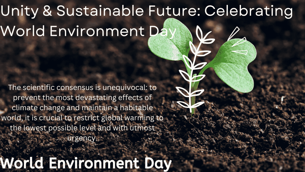 Unity & Sustainable Future: Celebrating World Environment Day