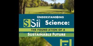 Understanding Soil Science: The Properties composition and Conservation of a Sustainable Future soil science conservation sustainability