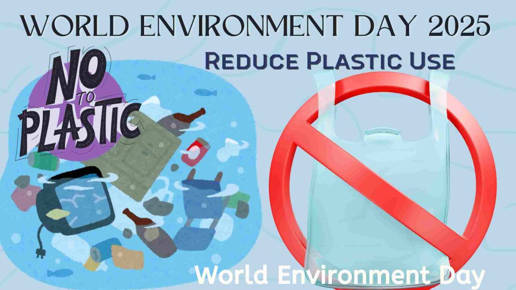 World Environment Day 2025: Taking a Stand to Reduce Plastic Use